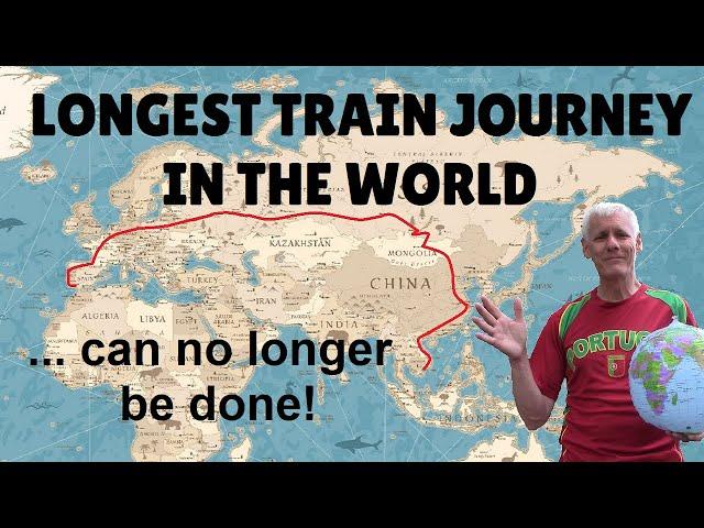 NO LONGER POSSIBLE! Longest train journey in the world and how it has changed since 2019.