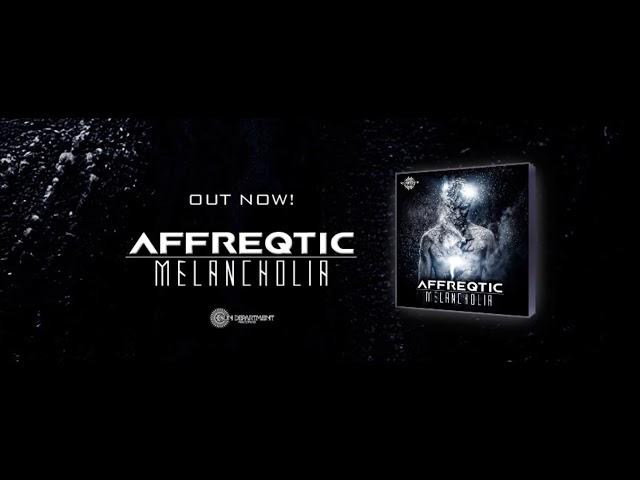 Affreqtic - Melancholia Part I