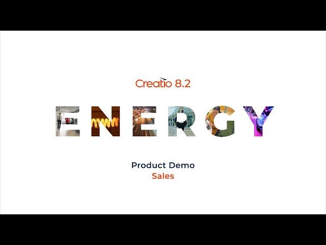 Creatio 8.2 Energy Release: Product Demo — Sales