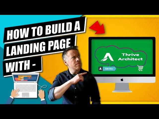 How to build a Landing Page with Thrive Architect