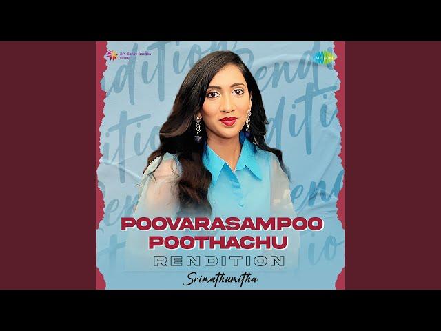 Poovarasampoo Poothachu - Rendition