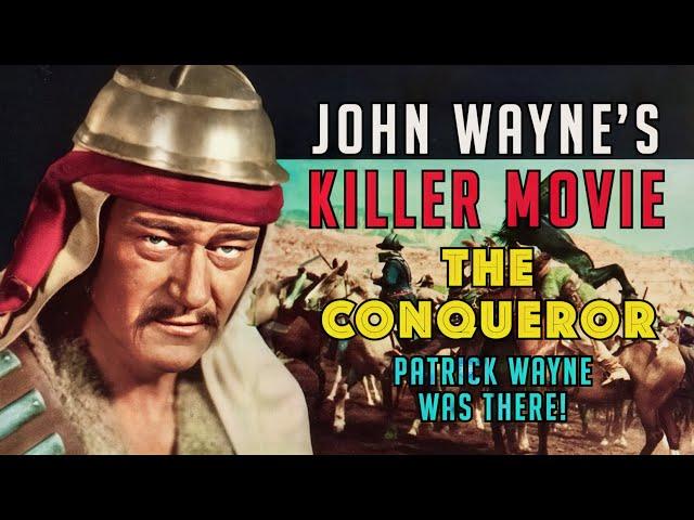 John Wayne's Killer Movie-THE CONQUEROR & Nuclear Fallout! Patrick Wayne Reflects on the Deadly Film