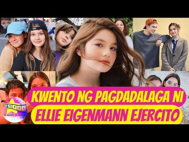 Kwento ng Pagdadalaga ni Ellie Eigenmann Ejercito