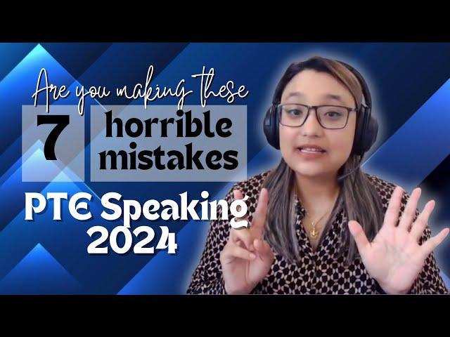 7 horrible mistakes in PTE Speaking | 2024 tips and tricks | Best PTE institute