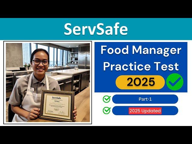 ServSafe Food Manager Practice Test 2025 | Questions & Answers ️