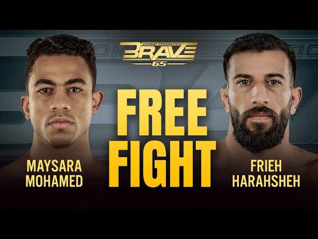 Maysara Mohamed vs Frieh Harahsheh | Free Fight | BRAVE CF 65