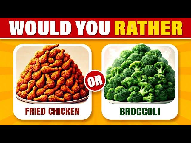 Would You Rather...? | Junk Food VS Healthy Food!  Quiz Land