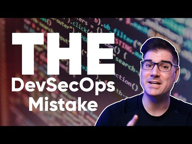 This One Mistake Will Stop a DevSecOps Shift Left Strategy Dead in Its Tracks