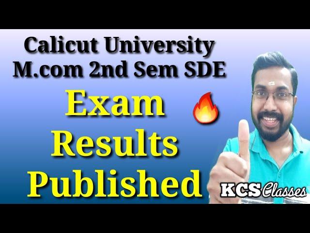 Exam Results Published|M.com 2nd Semester SDE Calicut University|KCS classes