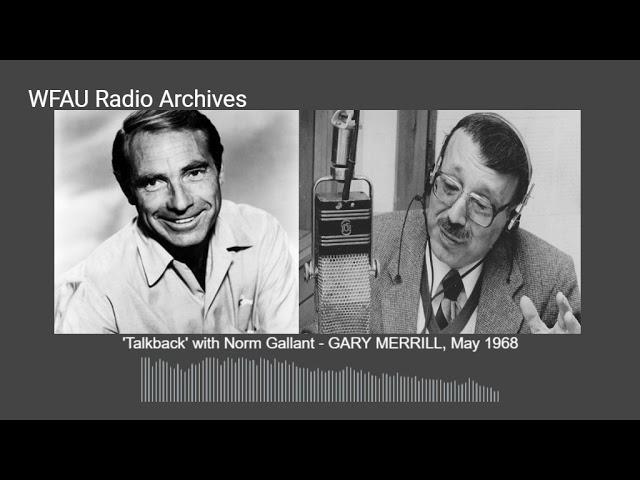 Interview: GARY MERRILL, actor and congressional candidate (WFAU Radio - Augusta, ME, May 1968)