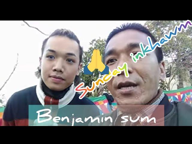 Ka inkhawmnaah Benjamin Sum nen kan intawng thut||Vlog