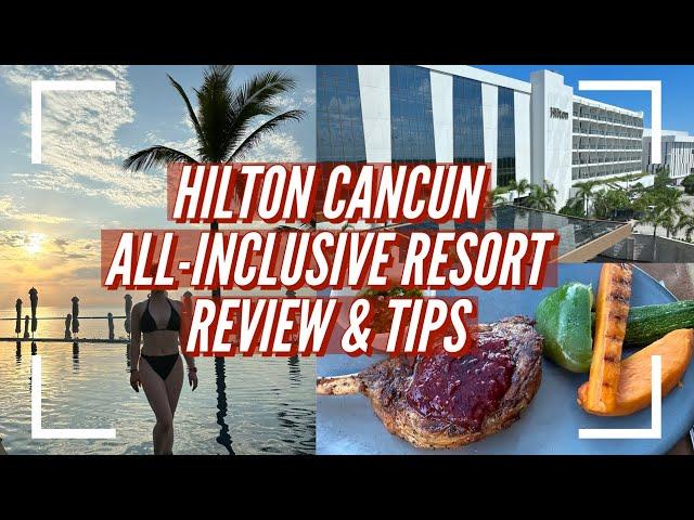 BEST 5 STAR HOTEL CANCUN? HILTON ALL-INCLUSIVE RESORT - Mexico - Tour & Review