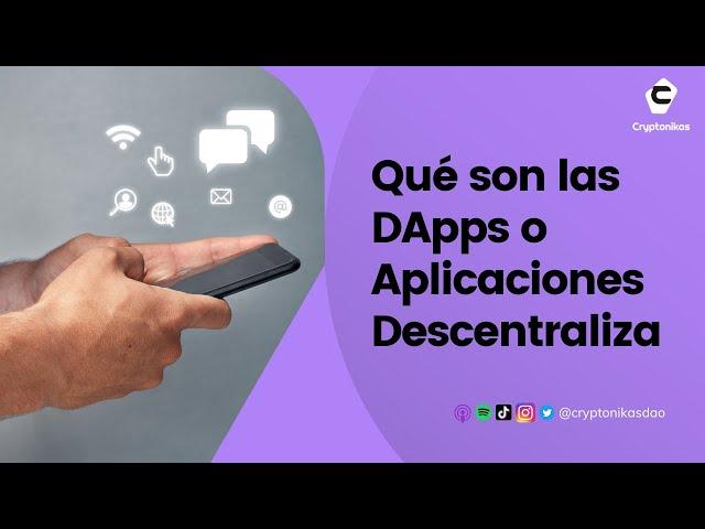 [32] Qué son las DApps o Aplicaciones Descentralizadas