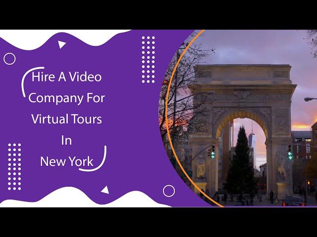 Hire a Video Company for Virtual Tours in New York