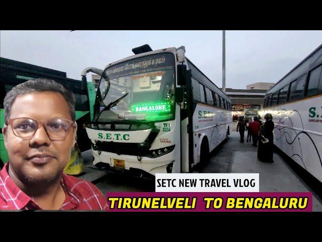  TIRUNELVELI To BENGALURU  ||  SETC TRAVEL  VLOG || Intersate Travel || Travel Advisor