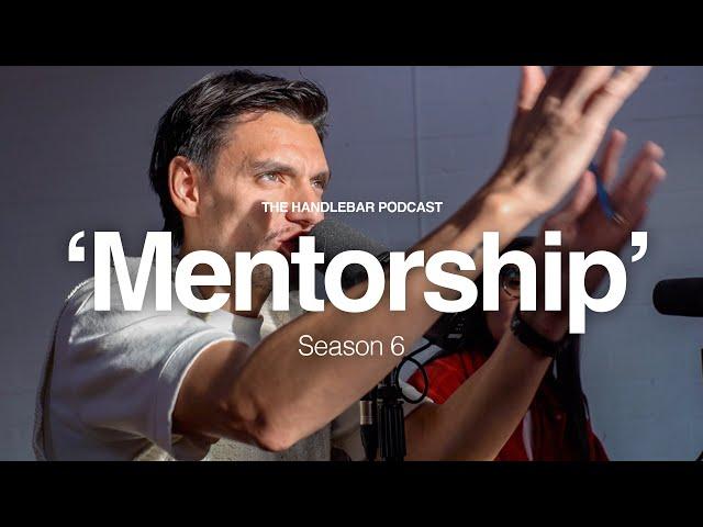 'Is Mentorship Important?' (Should I Have A Mentor?) | Handlebar Podcast | Season 6 Ep.4