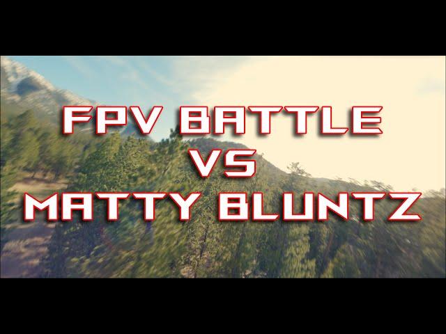 The Viking - FPV BATTLE #1 -  Versus Matty Bluntz