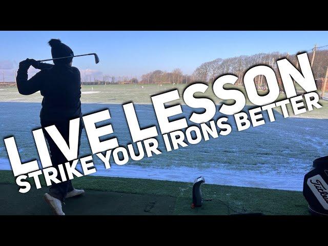 LIVE LESSON - How to strike irons better