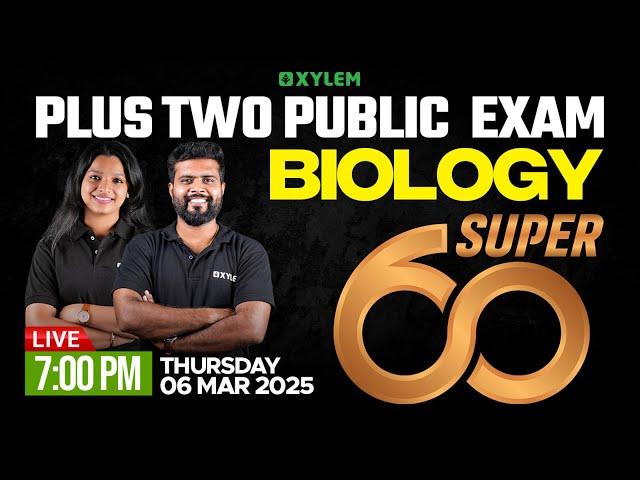 Plus Two Public Exam Biology - Super 60 | Xylem Plus Two