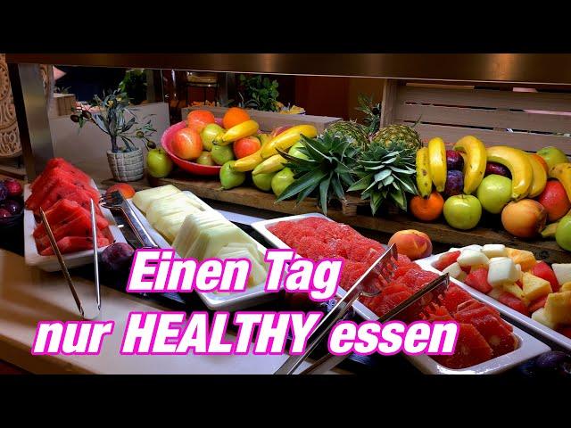 162 Einen Tag nur HEALTHY essen im Urlaub