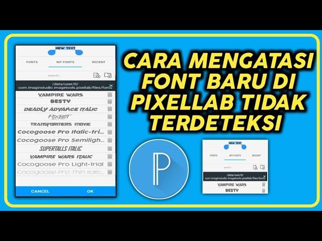 Cara mengatasi font baru tidak terdeteksi di Pixellab