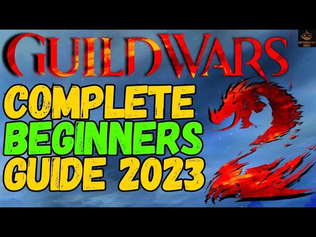 The Complete Beginners Guide To Guild Wars 2 In 2023