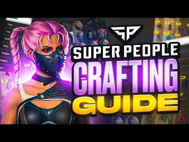 ULTIMATE Crafting Guide for Super People!