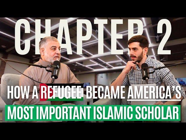 How a Refugee Became One of America’s Most Influential Islamic Scholars | Chapter 2