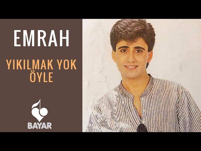 Emrah - Yıkılmak Yok Öyle