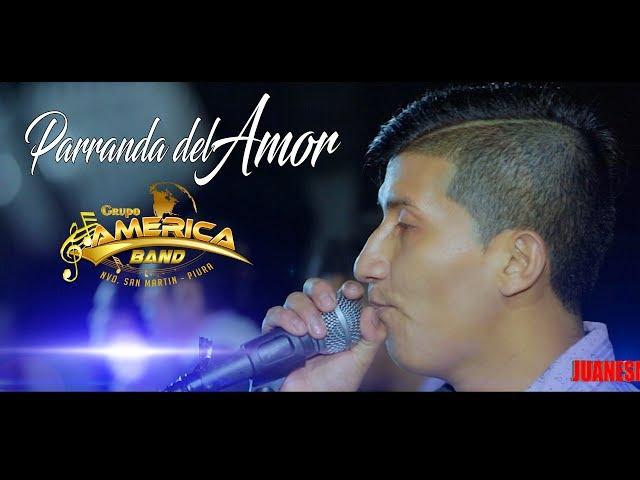 LA PARRANDA DEL AMOR - AMERICA BAND -  EN CONCIERTO AGOSTO 2017 JUANESMUSIC