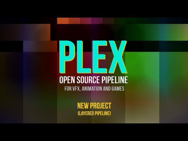 PLEX New Project (Open Source Pipeline)