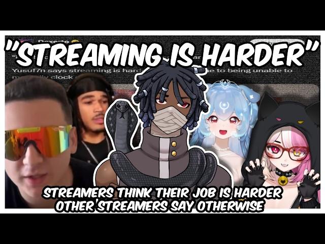 Streaming Is Harder Than A Normal Job.