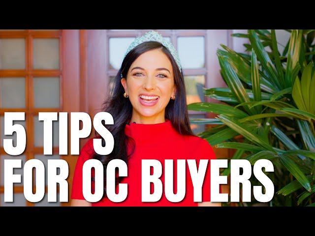 5 TIPS FOR ORANGE COUNTY HOME BUYERS in 2022