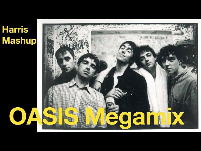 OASIS 90s Megamix: [Harris Mashup)