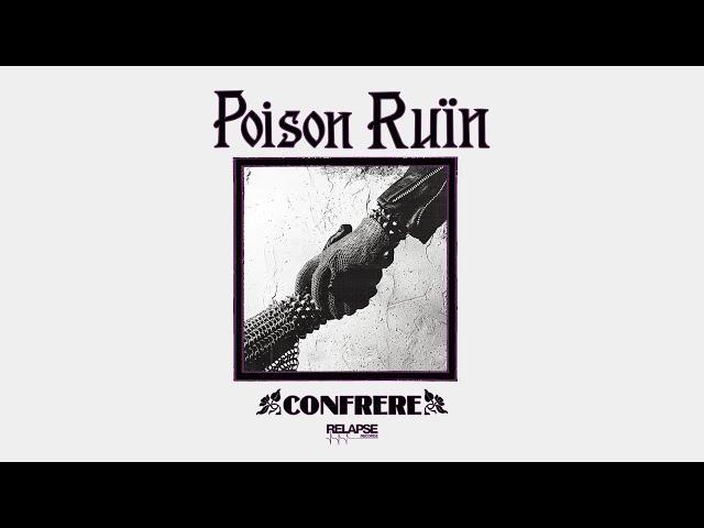 POISON RUÏN - Confrere [FULL ALBUM STREAM]