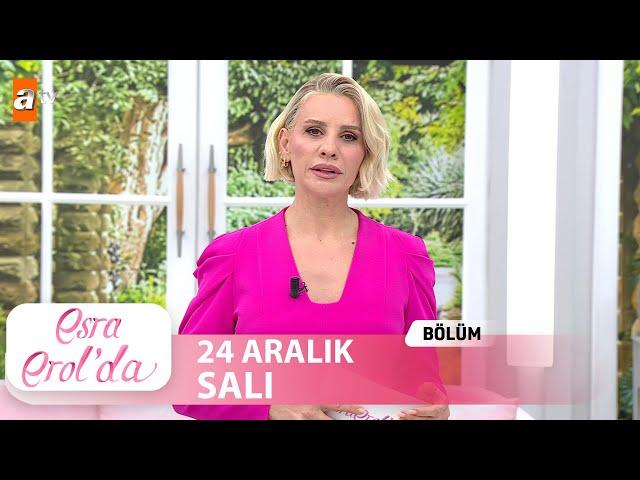 Esra Erol'da 24 Aralık 2024 | Tek Parça