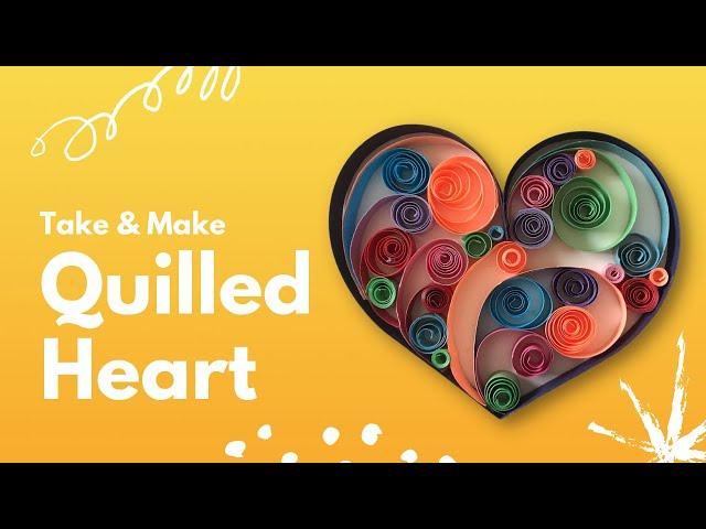 Take & Make Quilled Heart