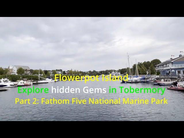 Flowerpot Island. Explore hidden gems in Tobermory. Part 2: Fathom Five National Marine Park