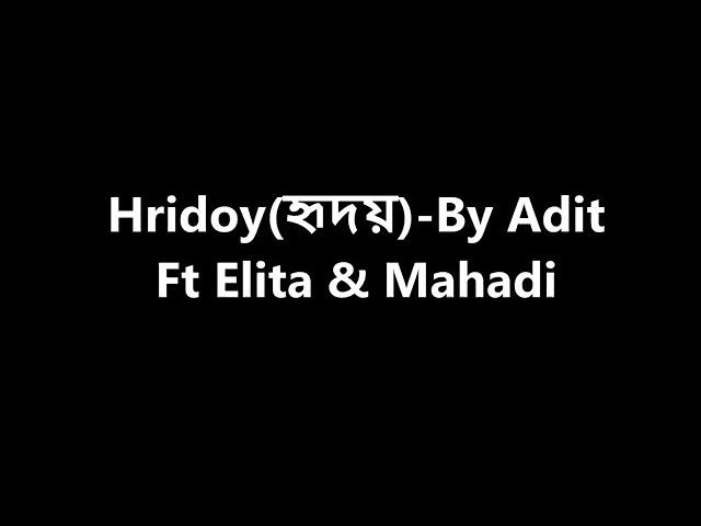 Keno je mone hoy bojo Na Amma ke by Adit ft Elita & mahadi