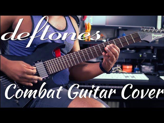 Combat - Deftones Guitar Cover