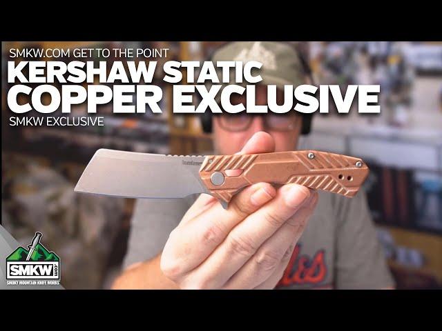 SMKW Get to the Point: Kershaw Static Copper SMKW Exclusive