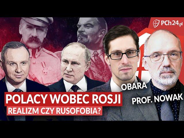 PROF. ANDRZEJ NOWAK. POLACY WOBEC ROSJI: REALIZM CZY RUSOFOBIA?