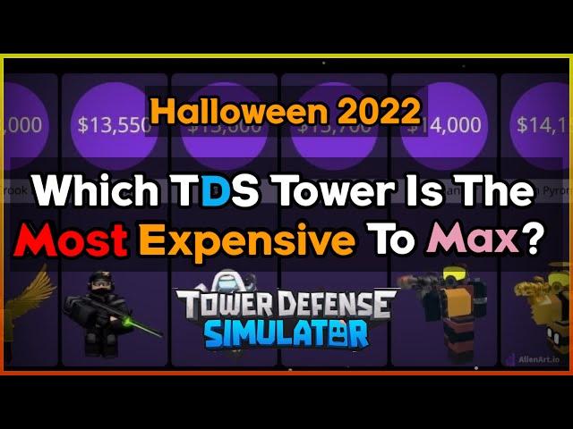 [Halloween 2022] Which TDS Tower Is The Most Expensive To Max? || Tower Defense Simulator (ROBLOX)