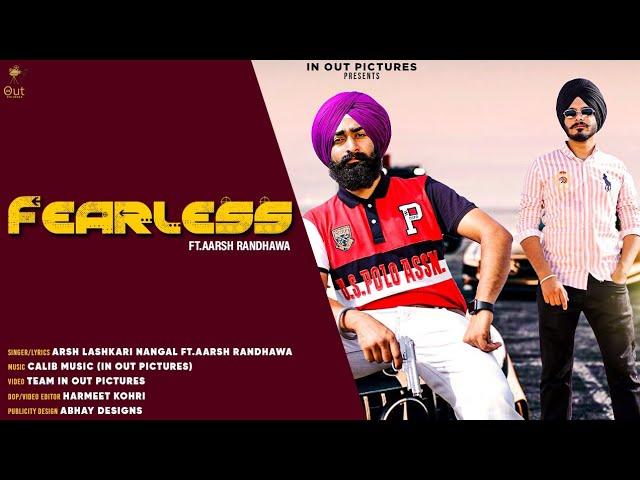 FearLess (Official Video) | Arsh Lashkari Nangal Ft. Aarsh Randhawa | New Punjabi Songs 2021