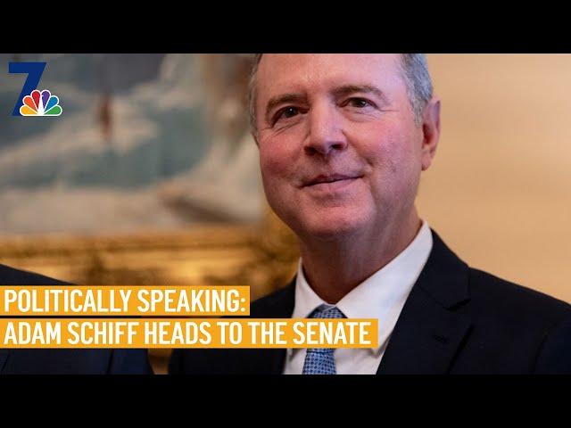 Adam Schiff heads to the Senate | Politically Speaking | NBC 7 San Diego