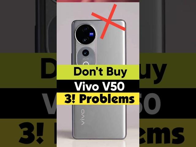 ️ Don't Buy Vivo V50 5G : 3! Biggest Problem