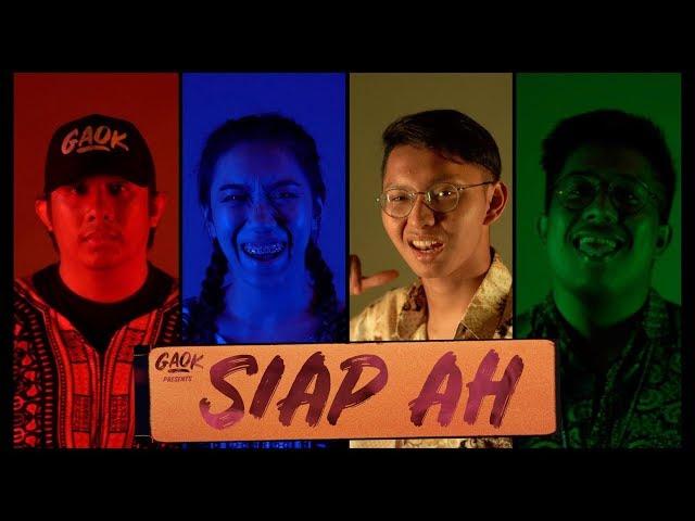 GAOK - SIAP AH (Official Music Video)