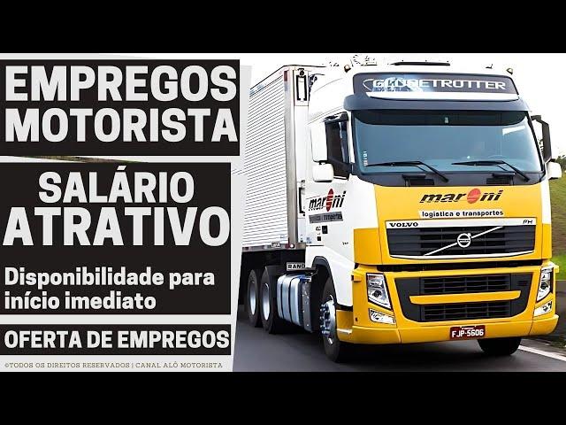 Maroni Transportes está com vagas abertas para motoristas carreteiros