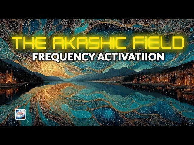 Akashic Field Frequency Activation