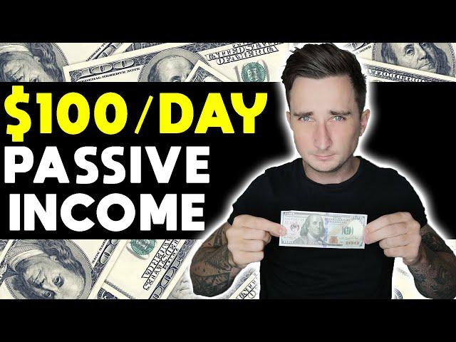 Earn $100+ a Day in PASSIVE INCOME! [Make Money Online 2020]